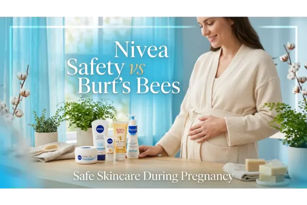 I’m a Pregnant Woman. Are Nivea Products Safe Compared to Burt’s Bees or Mustela?